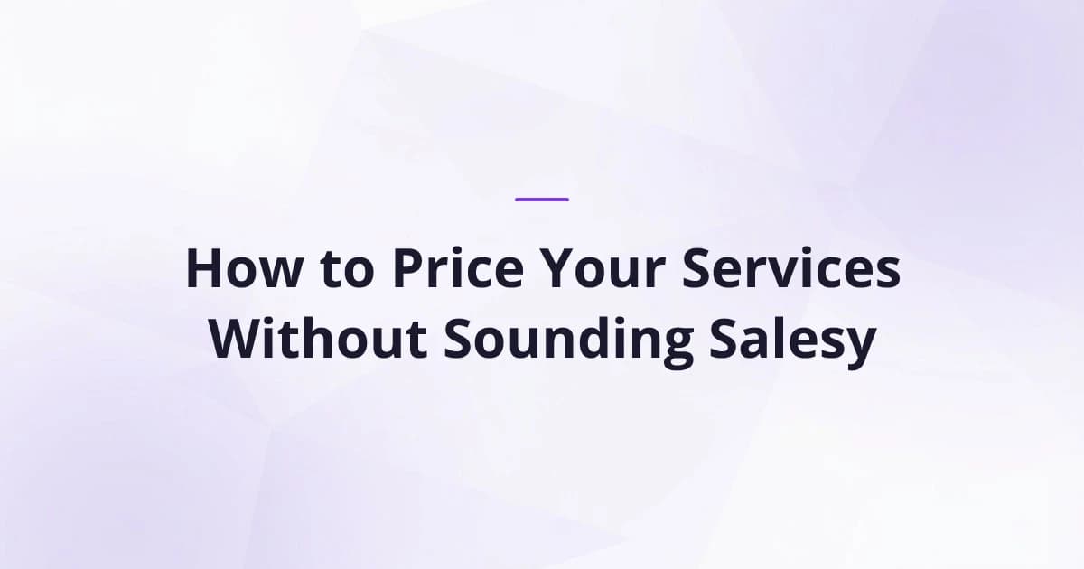 How to Price Your Services Without Sounding Salesy